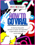 How To Go Viral and Build an Audience: A Step-by-Step Guide